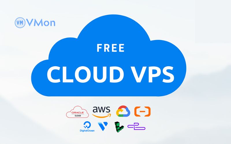 Những VPS Free cho dùng thử để treo VPS kiếm tiền mà bạn nên biết 6 vps free