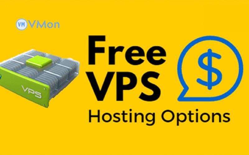 Những VPS Free cho dùng thử để treo VPS kiếm tiền mà bạn nên biết 4 vps free